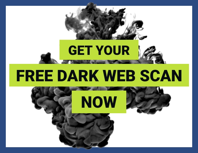 img-Get-your-Free-Dark-Web-Scan-Now